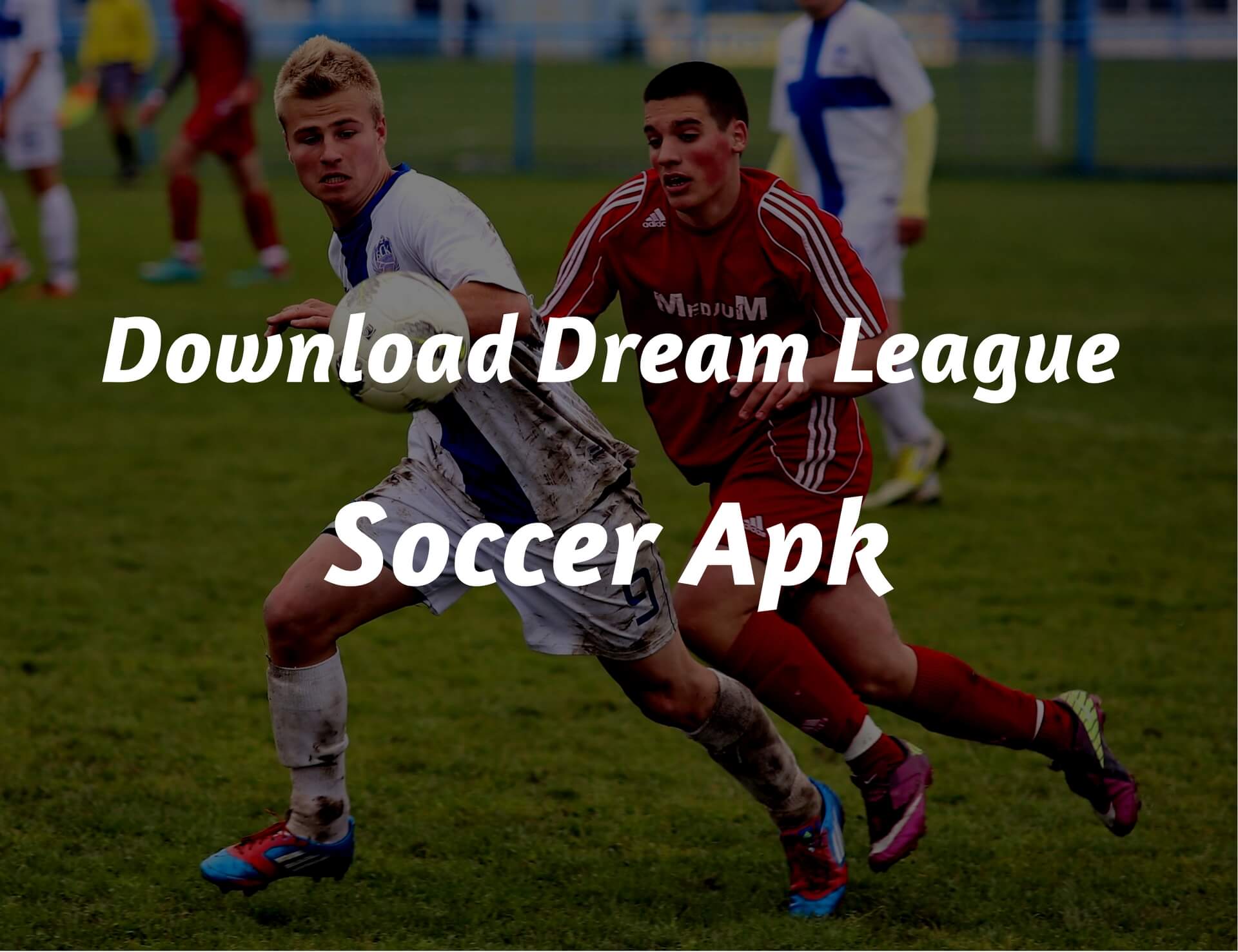 dream league soccer apk + data